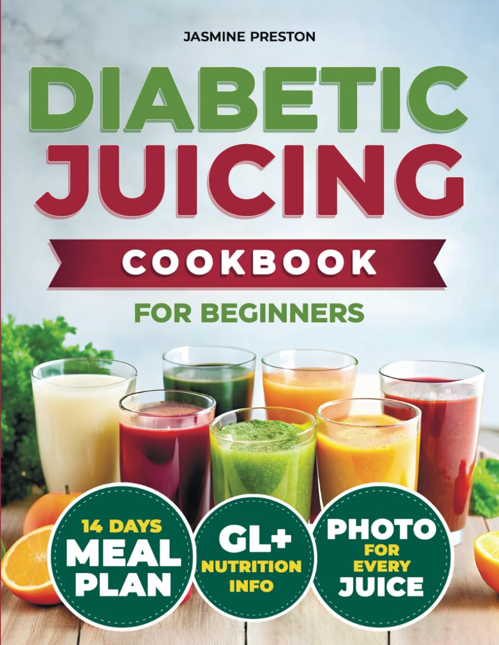 Healthy Diabetic Juicing Cookbooks for Beginners: Master Low GI Recipes for Stable Blood Sugar, Diabetes Management, Weight Control, Enhanced ... Nutrient-Packed Drinks for Every Day