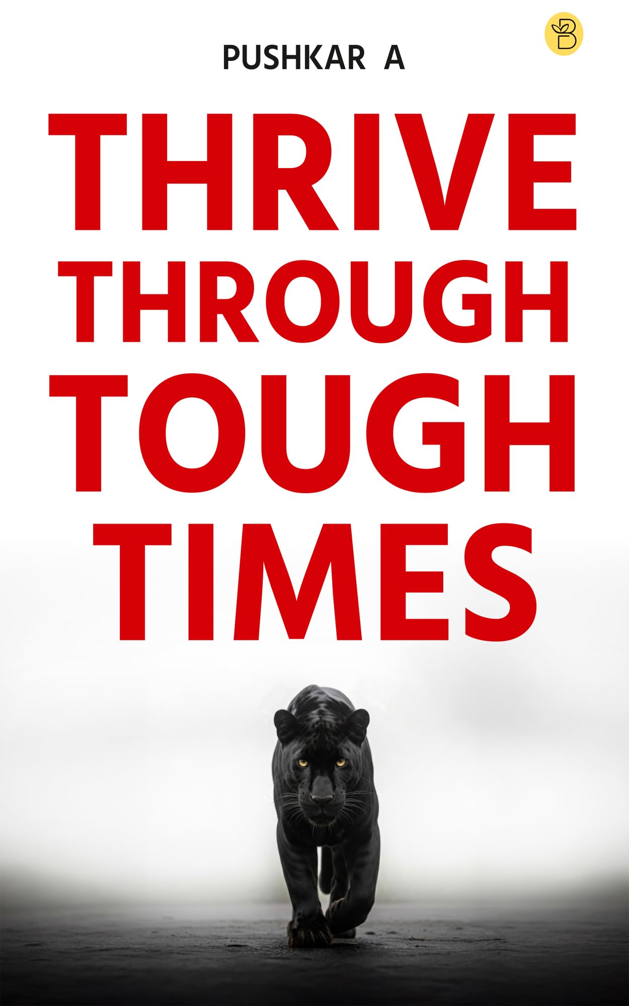 THRIVE THROUGH TOUGH TIMES
