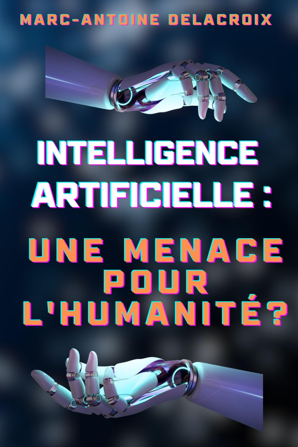 L'intelligence Artificielle: Une Menace pour l'Humanité?