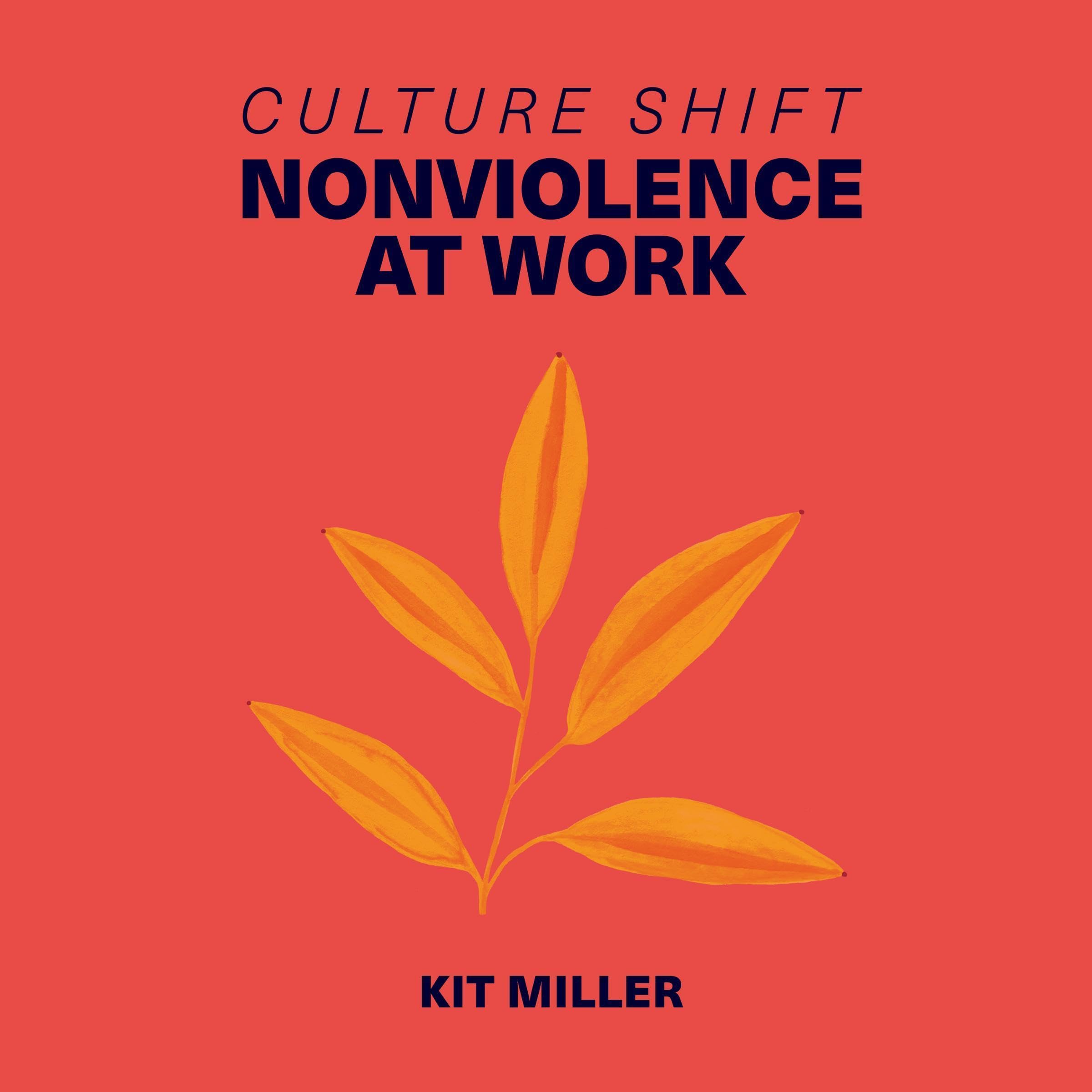 Culture Shift: Nonviolence at Work