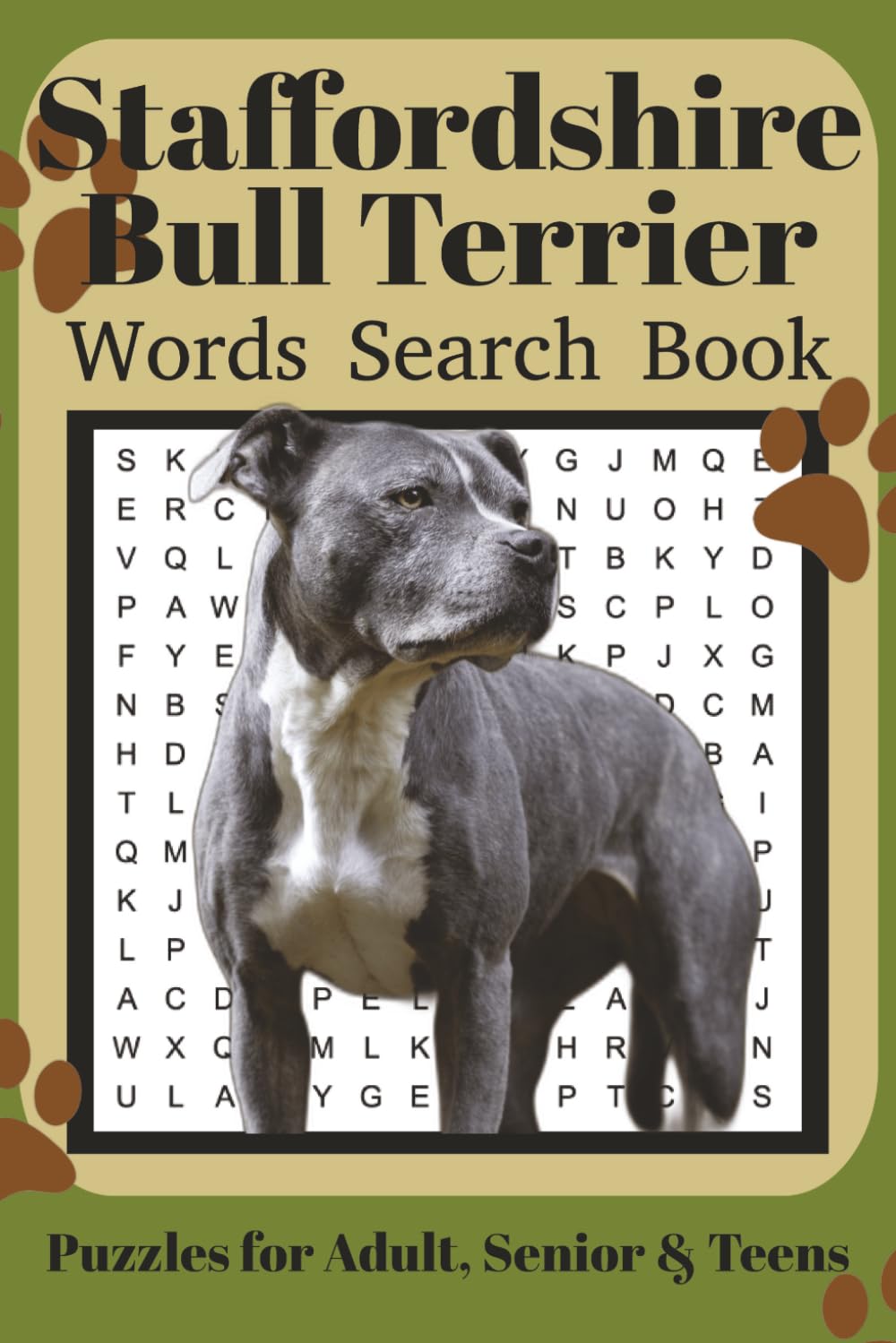 Staffordshire Bull Terrier Word Search Book: Fun Word Search Puzzles for Staffordshire Bull Terrier Lovers | Relaxing Brain Games for Adults & Seniors ... 110 Pages | 50+ Puzzles | Solutions Included