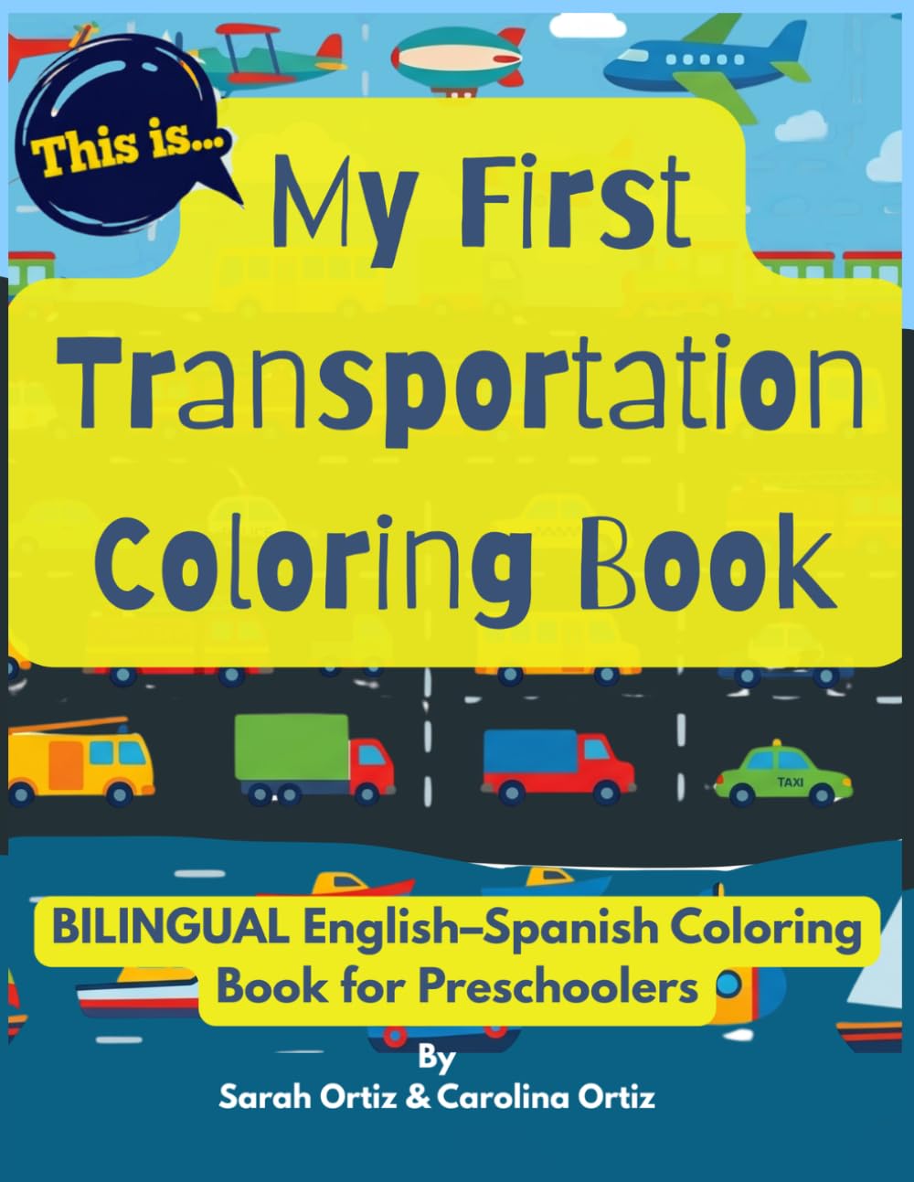 THIS IS My First Transportation Coloring Book: bilingual English–Spanish coloring book