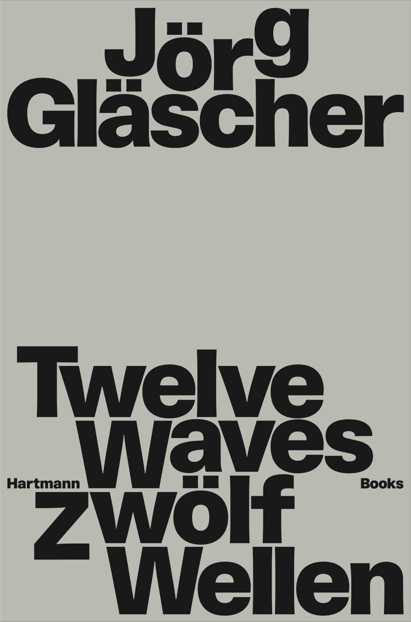 Jörg Gläscher | Zwölf Wellen: Twelve Waves