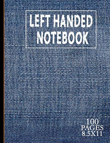 Left Handed Notebook: Lefty Notebook For Left Handed Gifted People (Personalized Gift for Lefties)-penmanship for left handed