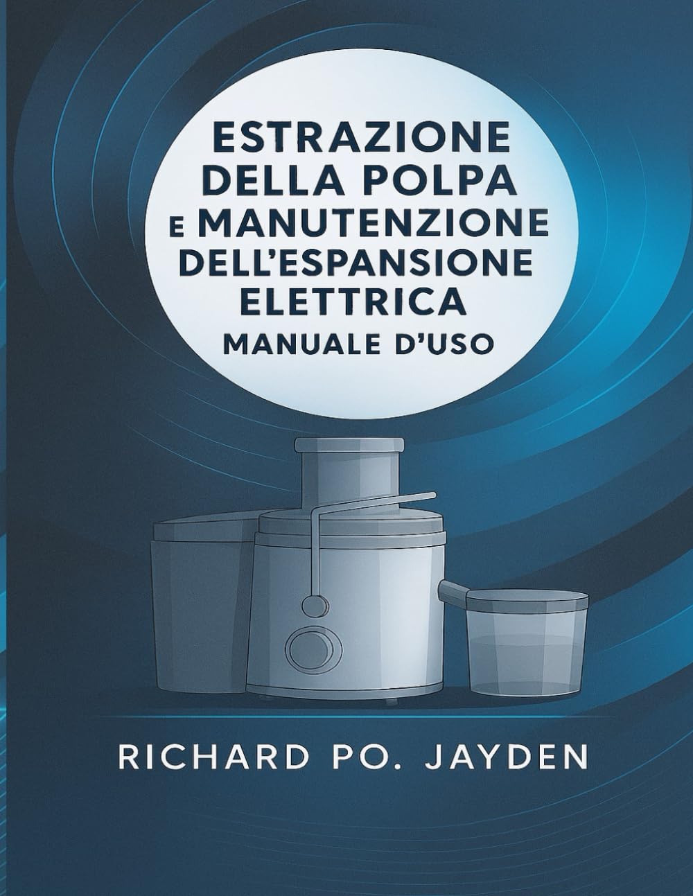ESTRAZIONE DELLA POLPA E MANUTENZIONE DELL'ESPANSIONE ELETTRICA MANUALE D'USO