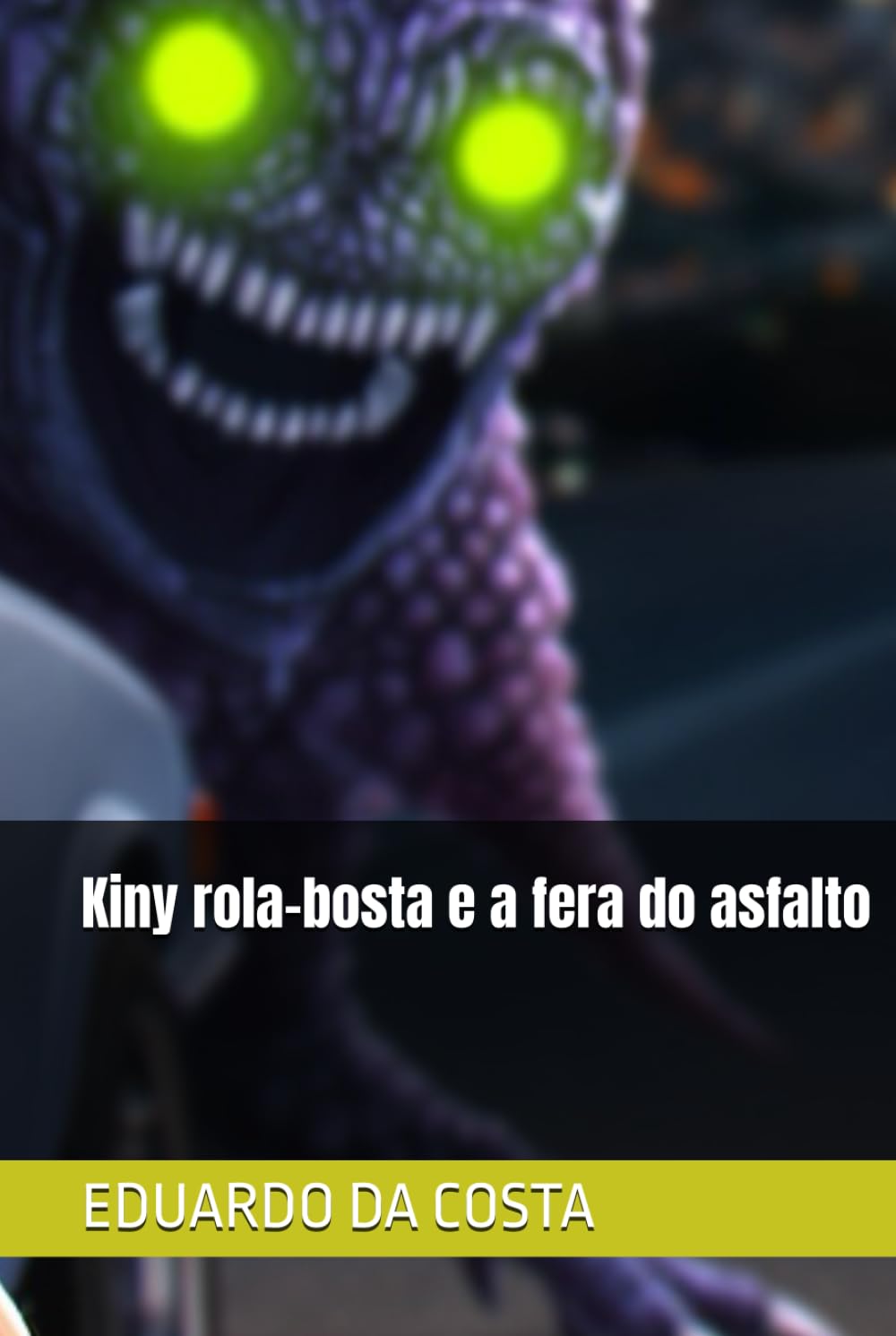 Kiny rola-bosta e a fera do asfalto (storybook Kiny Rola-bosta para crianças)