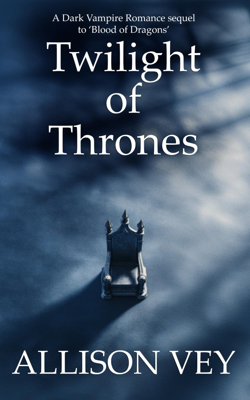 Twilight of Thrones: A Dark Vampire Romance sequel to ‘Blood of Dragons’: 4 (Tsarov Vampires Series)