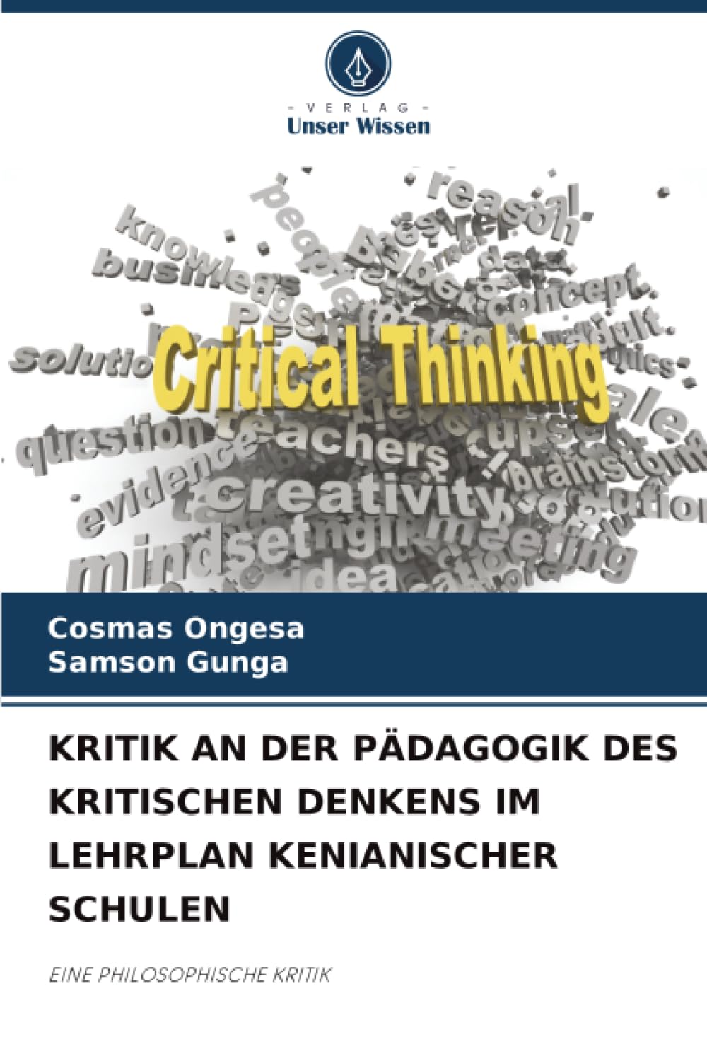 KRITIK AN DER PÄDAGOGIK DES KRITISCHEN DENKENS IM LEHRPLAN KENIANISCHER SCHULEN: EINE PHILOSOPHISCHE KRITIK