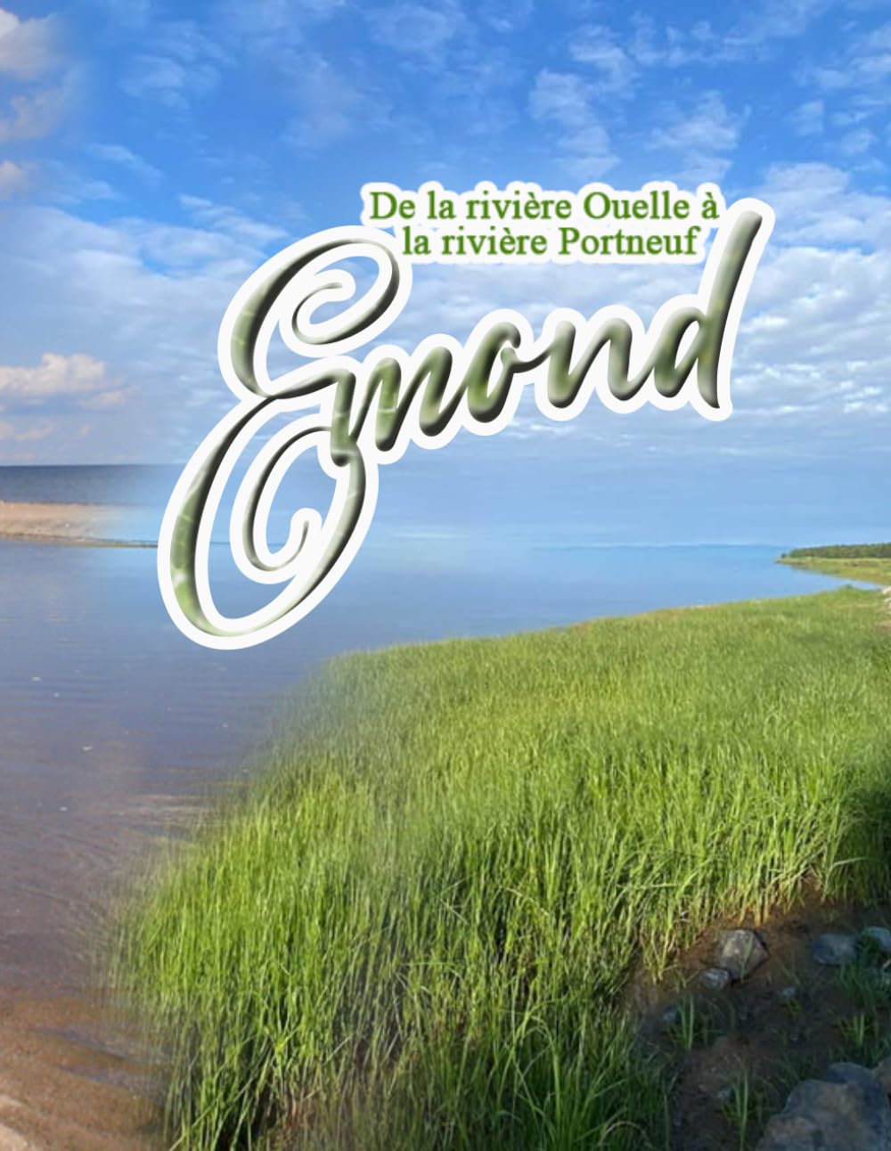 Emond, de la rivière Ouelle à la rivière Portneuf
