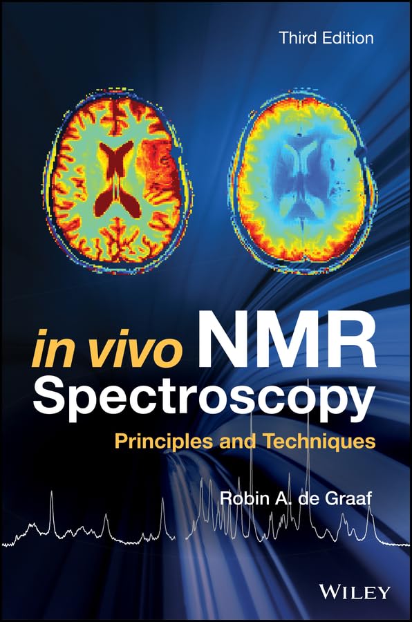 In Vivo NMR Spectroscopy: Principles and Techniques (English Edition)