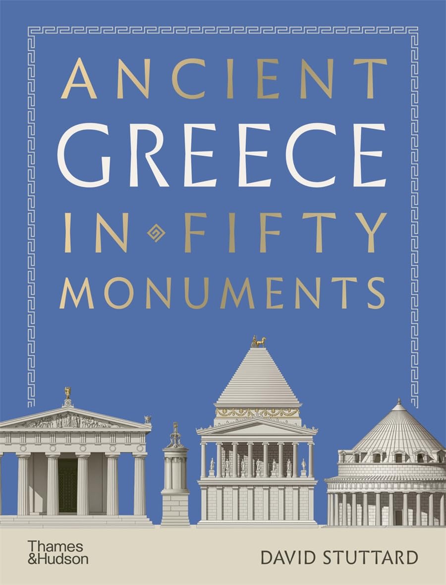 Ancient Greece in 50 Monuments (Ancient Cities in Fifty Monuments)