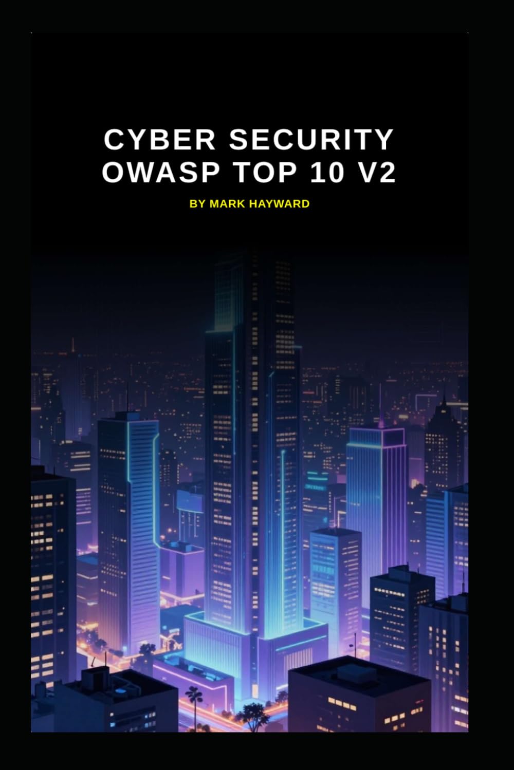 Cyber Security OWASP Top 10 v2: Updated information from v1 to v2