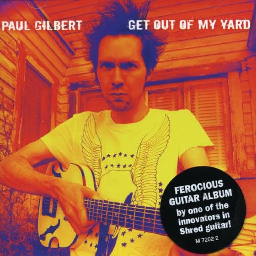 Paul Gilbert - Get Out of My Yard  (CD, 2006) New Sealed Condition