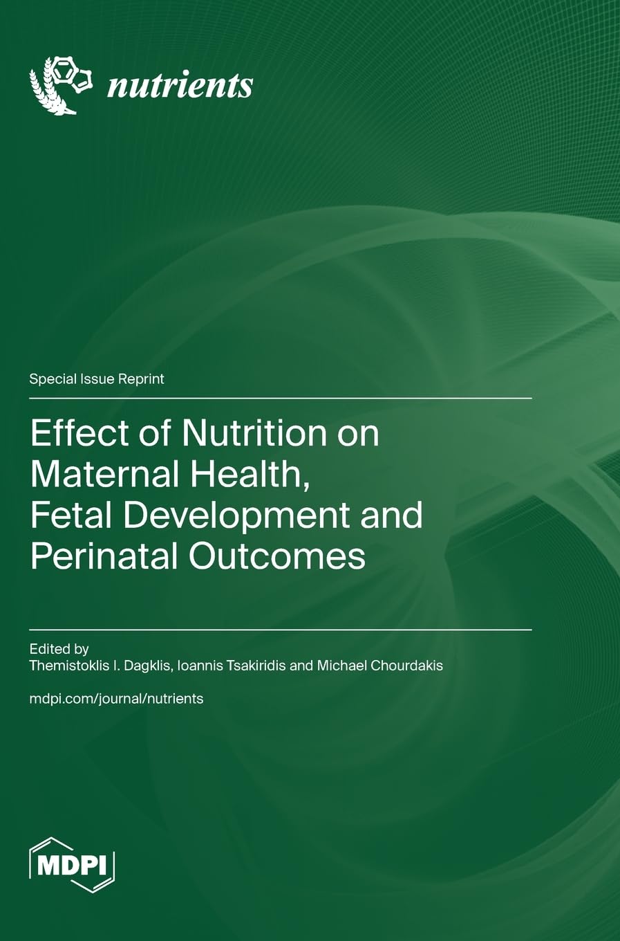 Effect of Nutrition on Maternal Health, Fetal Development and Perinatal Outcomes