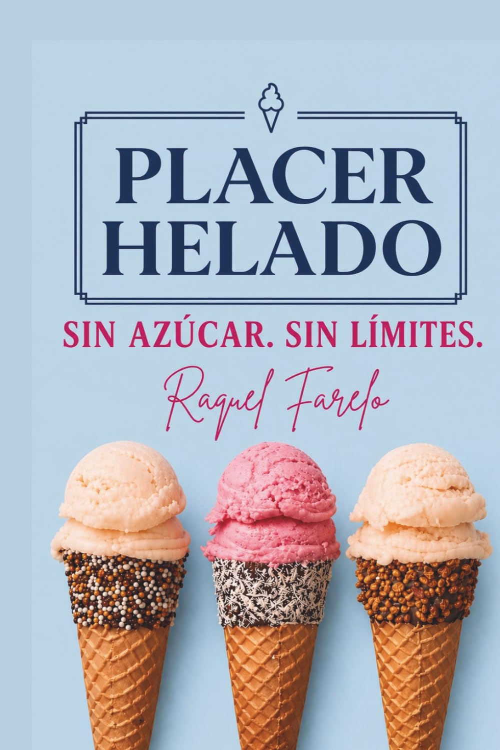 PLACER HELADO: SIN AZÚCAR. SIN LÍMITES.