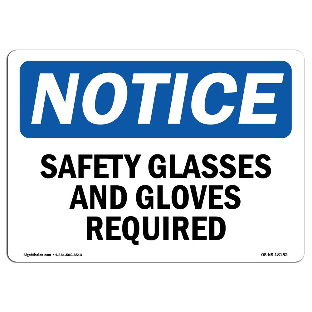 OSHA Notice Signs - Safety Glasses and Gloves Required Sign | Extremely Durable Made in The USA Signs or Heavy Duty Vinyl Label Decal | Protect Your