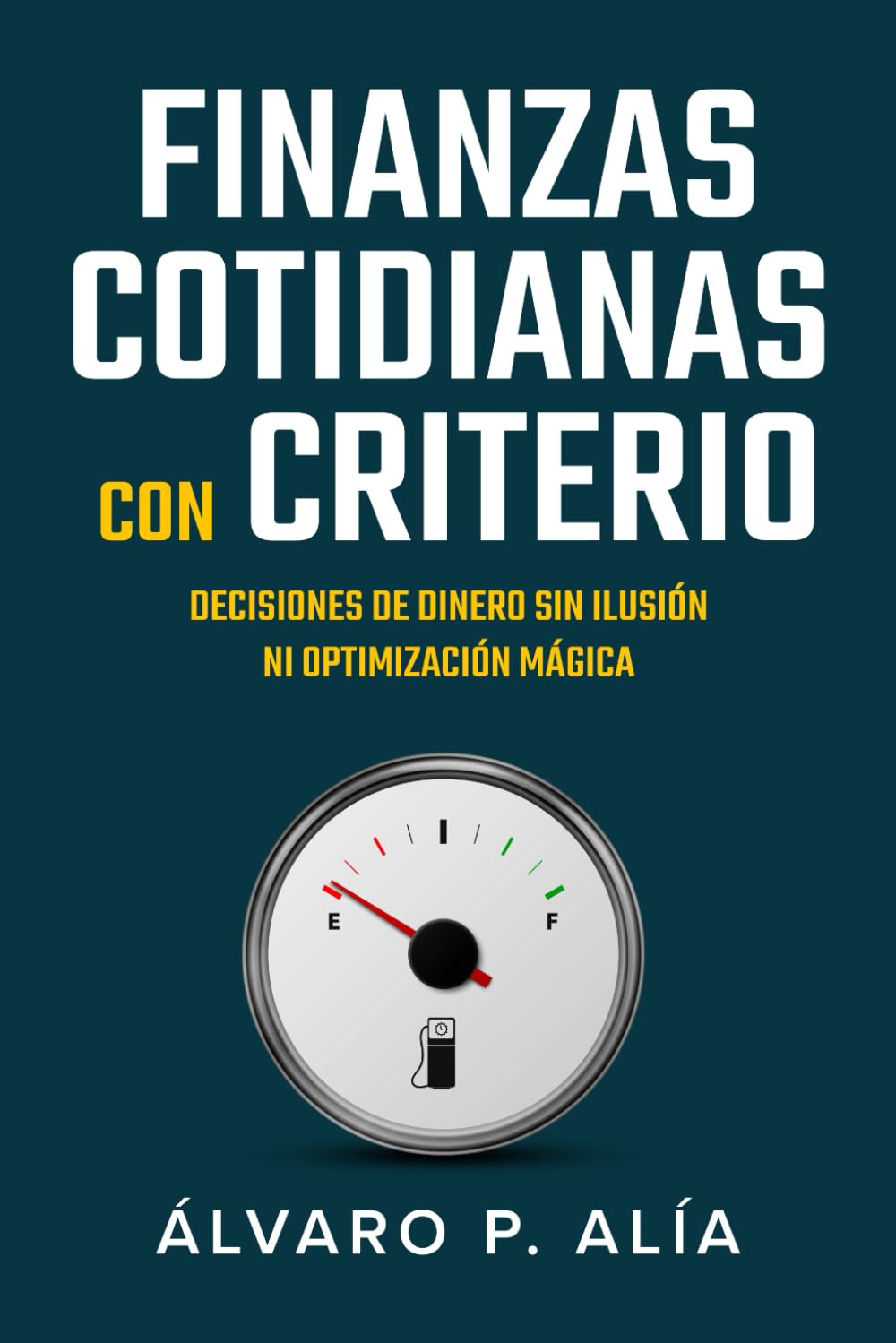 Finanzas cotidianas con criterio: Cómo no arruinarte sin relatos ni heroicidades