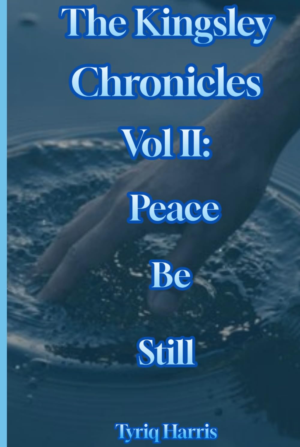 The Kingsley Chronicles Vol II: Peace Be Still