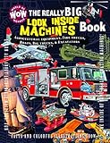 The Really Big Look Inside Machines Book: Agricultural Equipment, Fire Trucks, Boats, Big Trucks, & Excavators