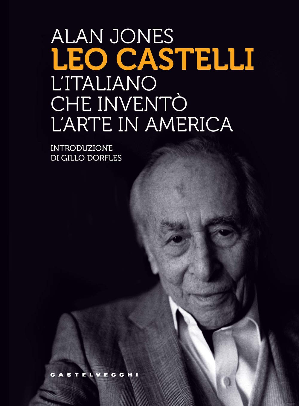 Leo Castelli: L’italiano che inventò l’arte in America