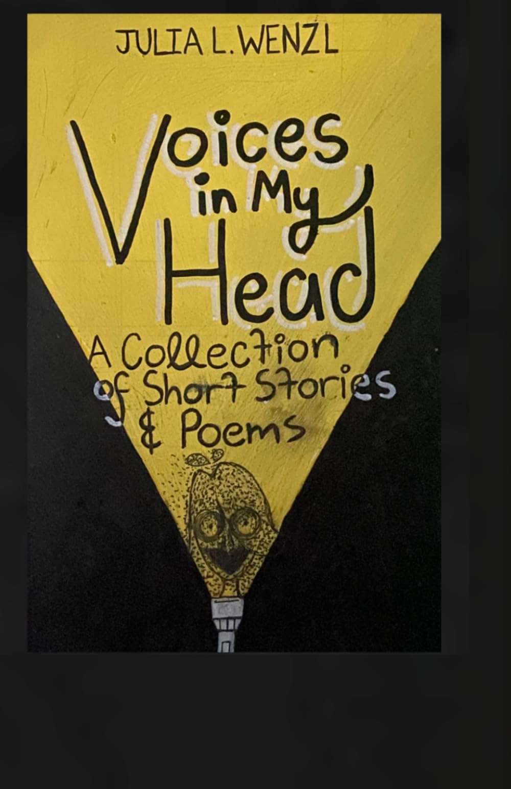 Voices in My Head: A Collection of Short Stories & Poems