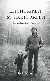 Leichtigkeit ist harte Arbeit: Herkunft ist kein Wahlfach
