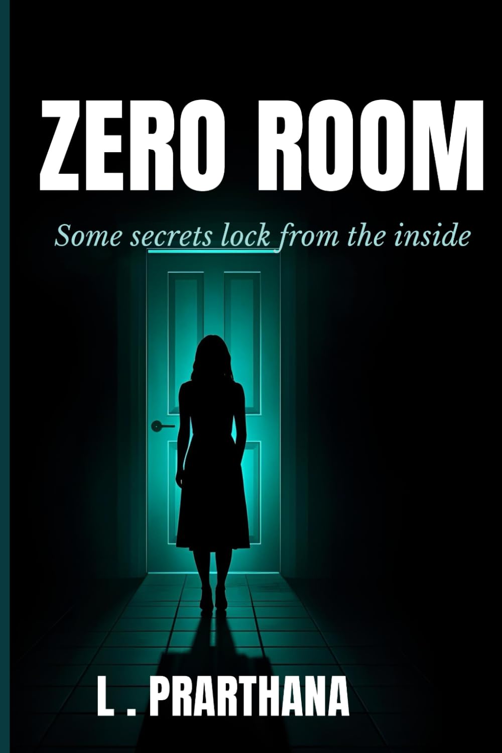 ZERO ROOM: A Psychological Thriller