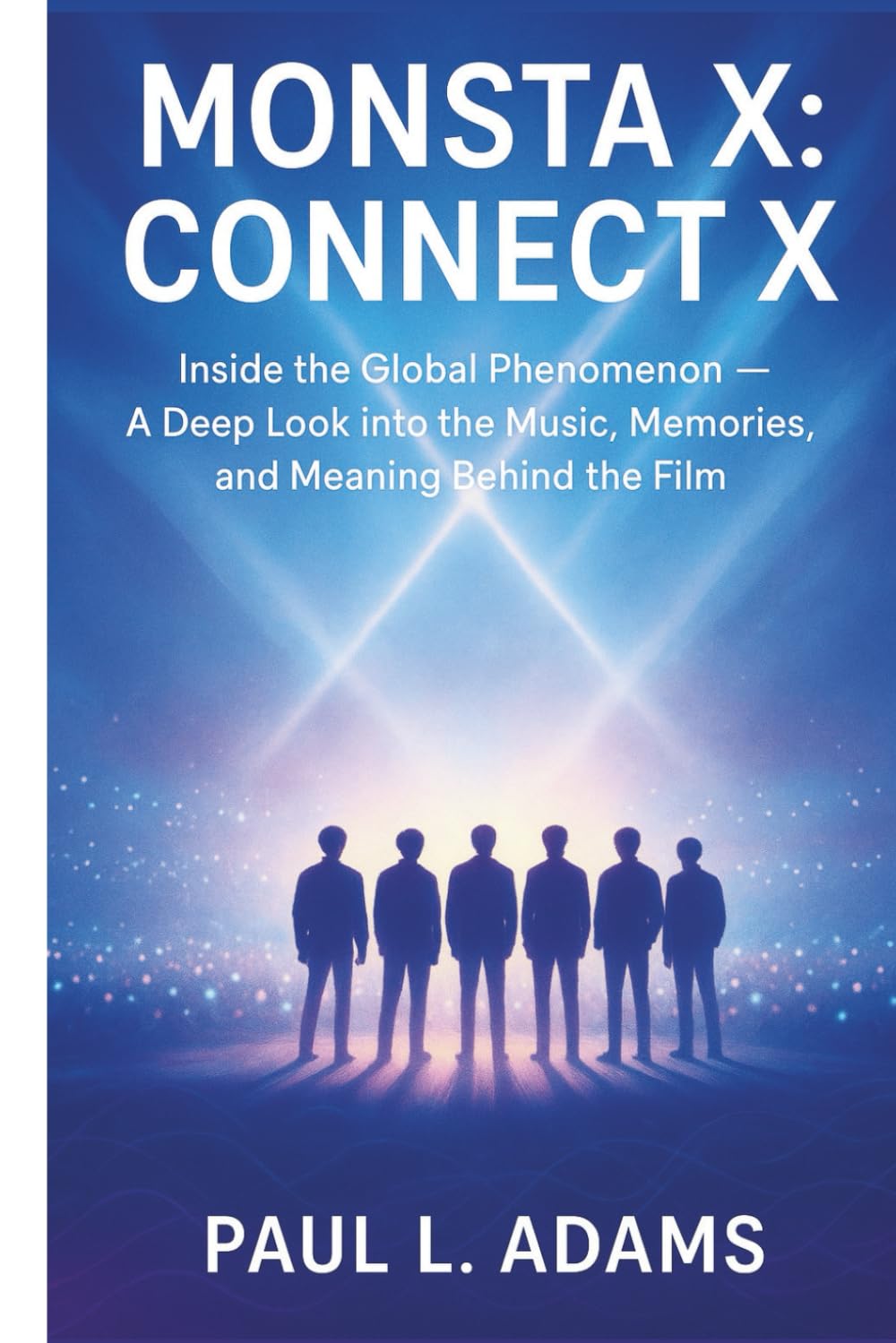 MONSTA X: CONNECT X: Inside the Global Phenomenon — A Deep Look into the Music, Memories, and Meaning Behind the Film