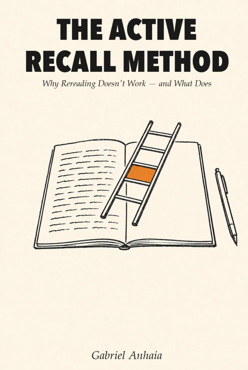 The Active Recall Method: Why Rereading Doesn't Work — and What Does (Actually Learn)
