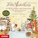 Ein Weihnachtsfest voller Geheimnisse: 24 Geschichten und ein kleines Adventsabenteuer (Tilda Apfelkern)