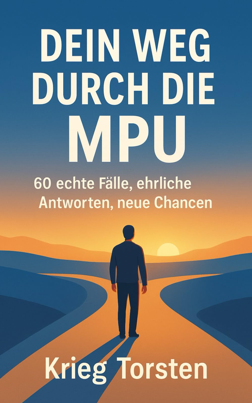 Dein Weg durch die MPU: 60 echte Fälle, ehrliche Antworten, neue Chancen