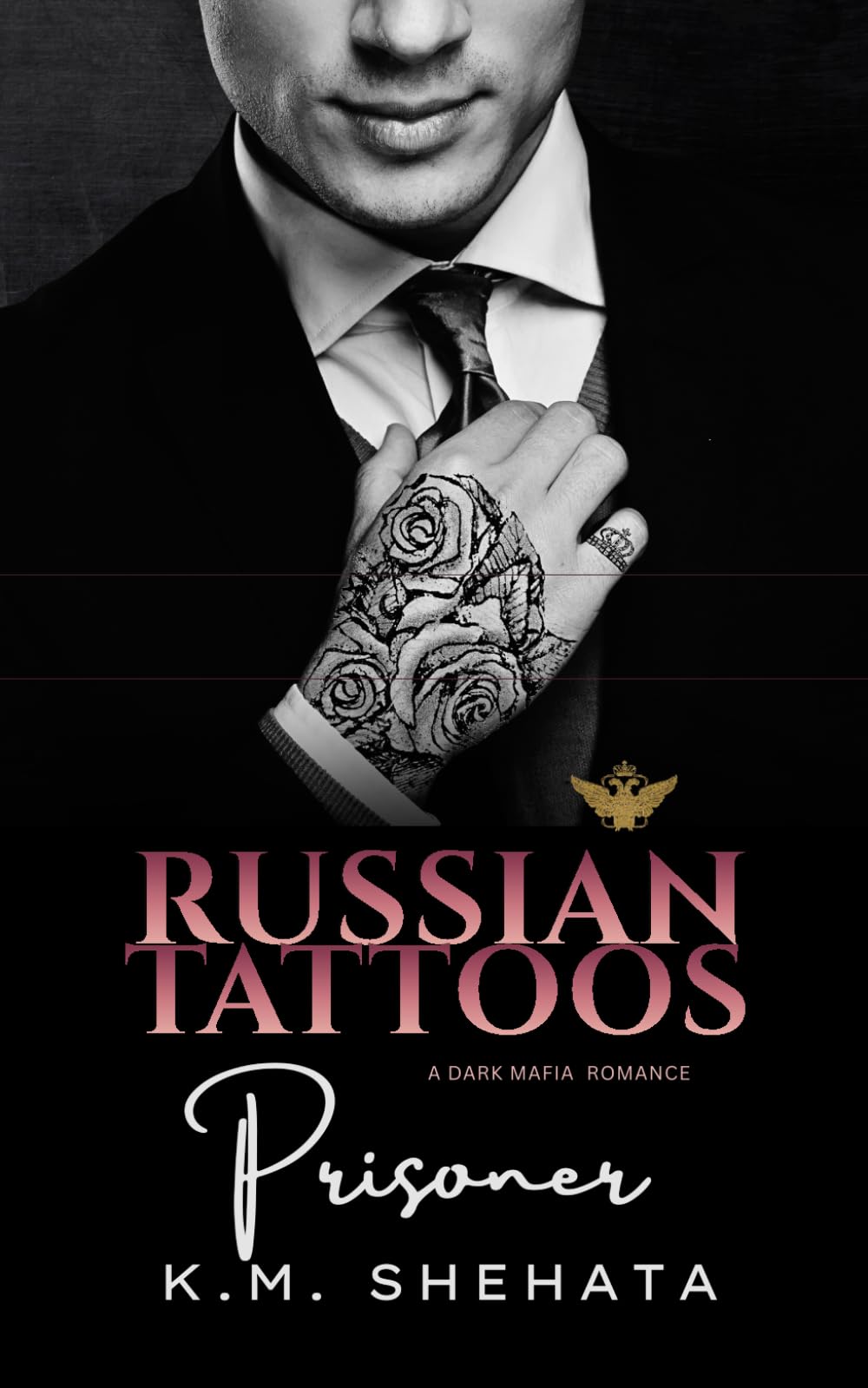 Russian Tattoos: Prisoner: A Dark Mafia Romance: 2 (Russian Tattoos Trilogy)