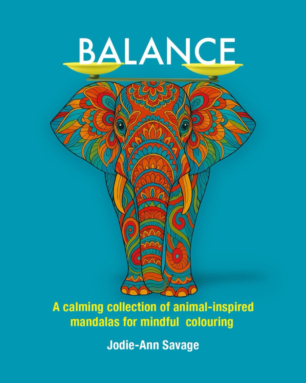 Balance: A Calming Collection of Animals Inspired Mandalas for Mindful Colouring