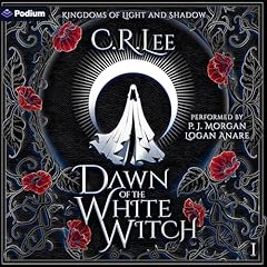 Dawn of the White Witch Audiobook By C. R. Lee cover art