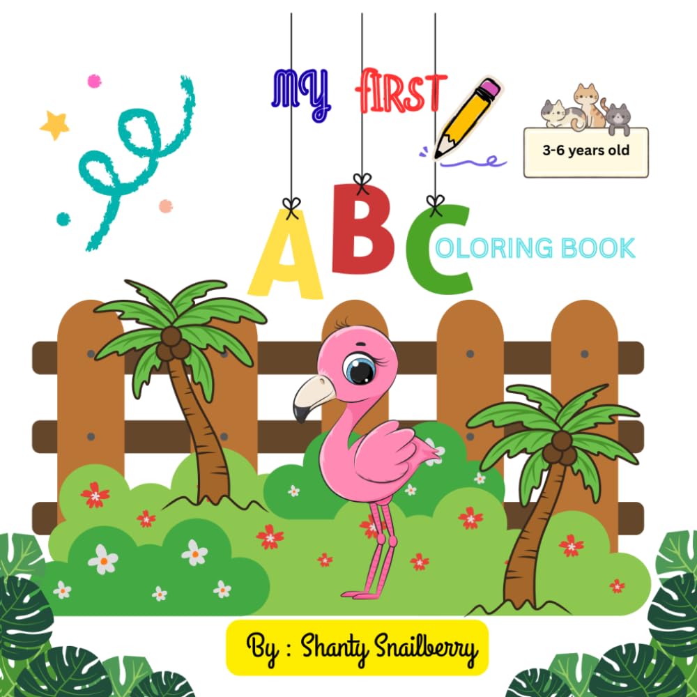MY FIRST ABC: COLORING BOOK For 3-6 years old