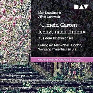 "… mein Garten lechzt nach Ihnen" Titelbild