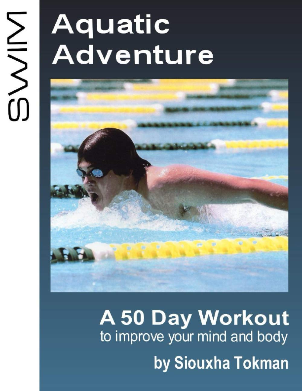 Aquatic Adventure: A 50-day workout to improve your mind and body Paperback – January 11, 2021