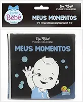 Olá, Bebê! Um livrinho Contraste de Banho: Meus Momentos