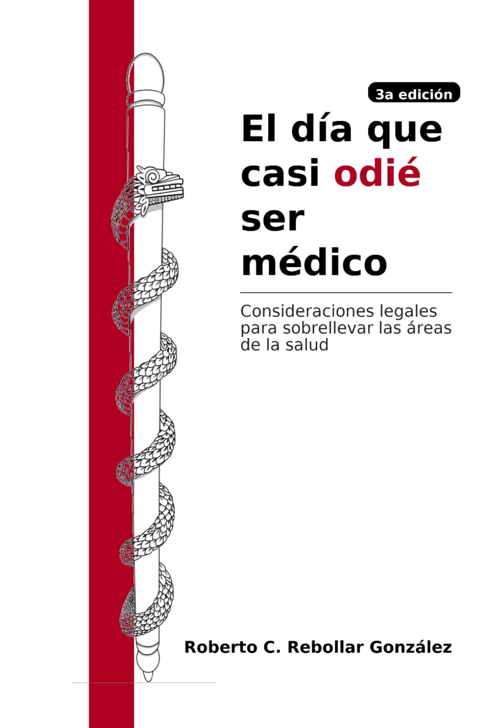 El día que casi odié ser médico: Consideraciones legales para sobrellevar las áreas de la salud