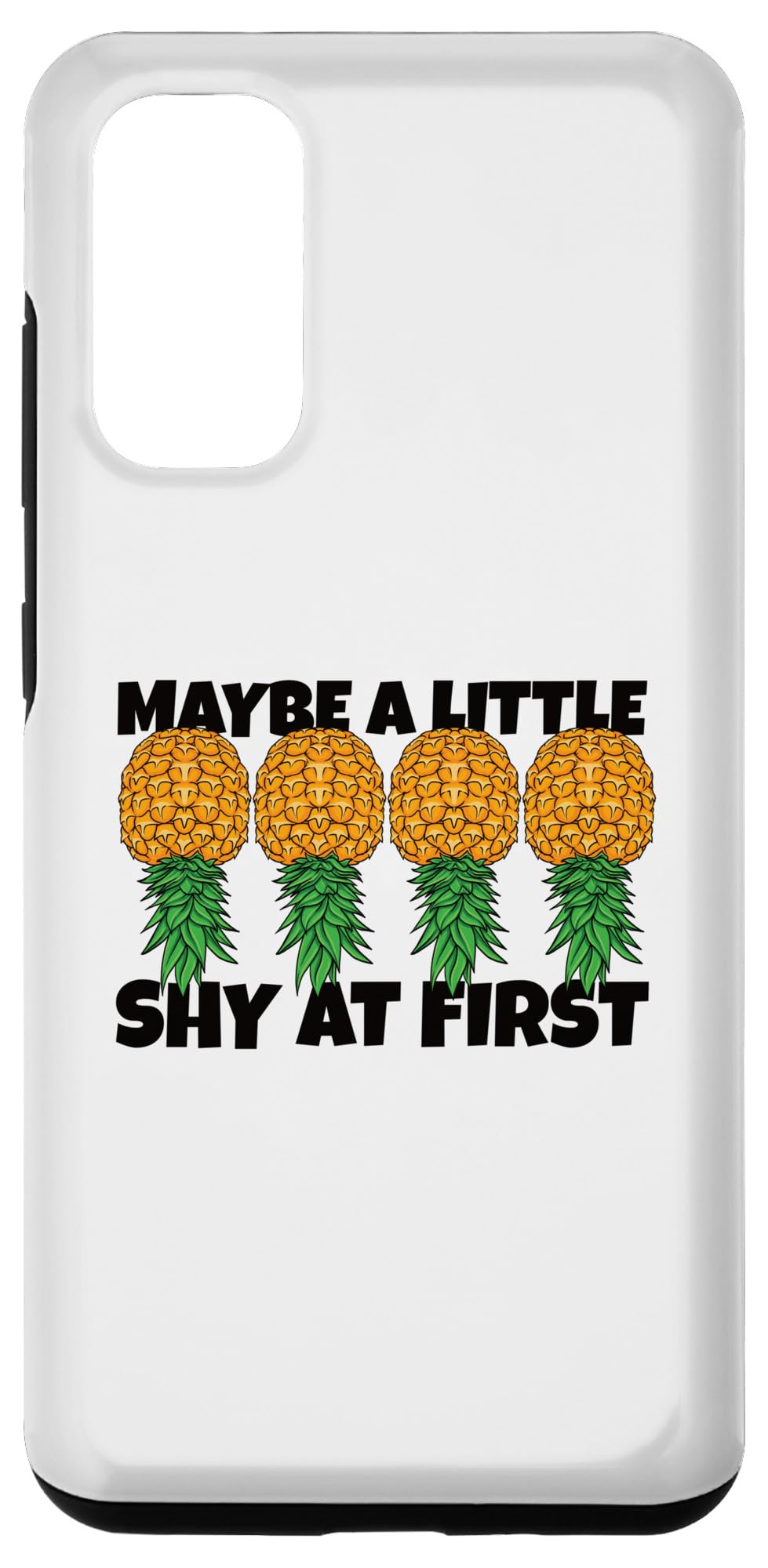 Amazon.com: Galaxy S20 Swinger Maybe a Little Shy At First Upside Down  Pineapple Case : Cell Phones & Accessories