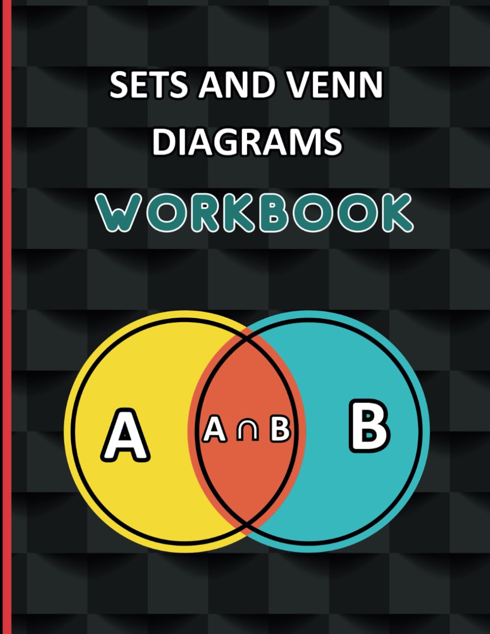 SETS AND THE VENN DIAGRAM WORKBOOK