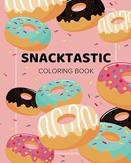 Snacktastic Coloring Book: Bold & Simple Snacks & Treat Designs for all Ages (Goldy Books Coloring Collection)