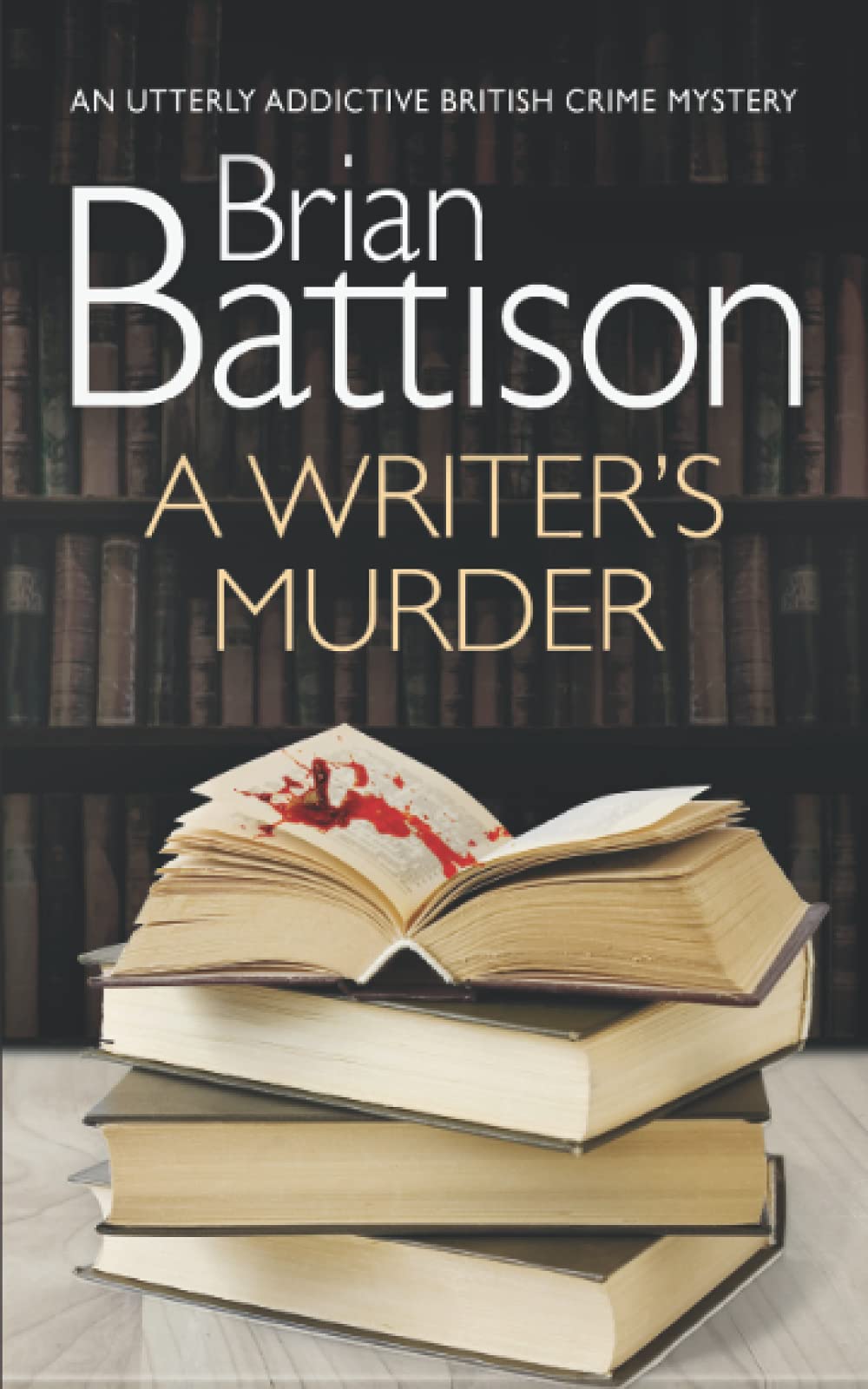 A WRITER'S MURDER an utterly addictive British crime mystery