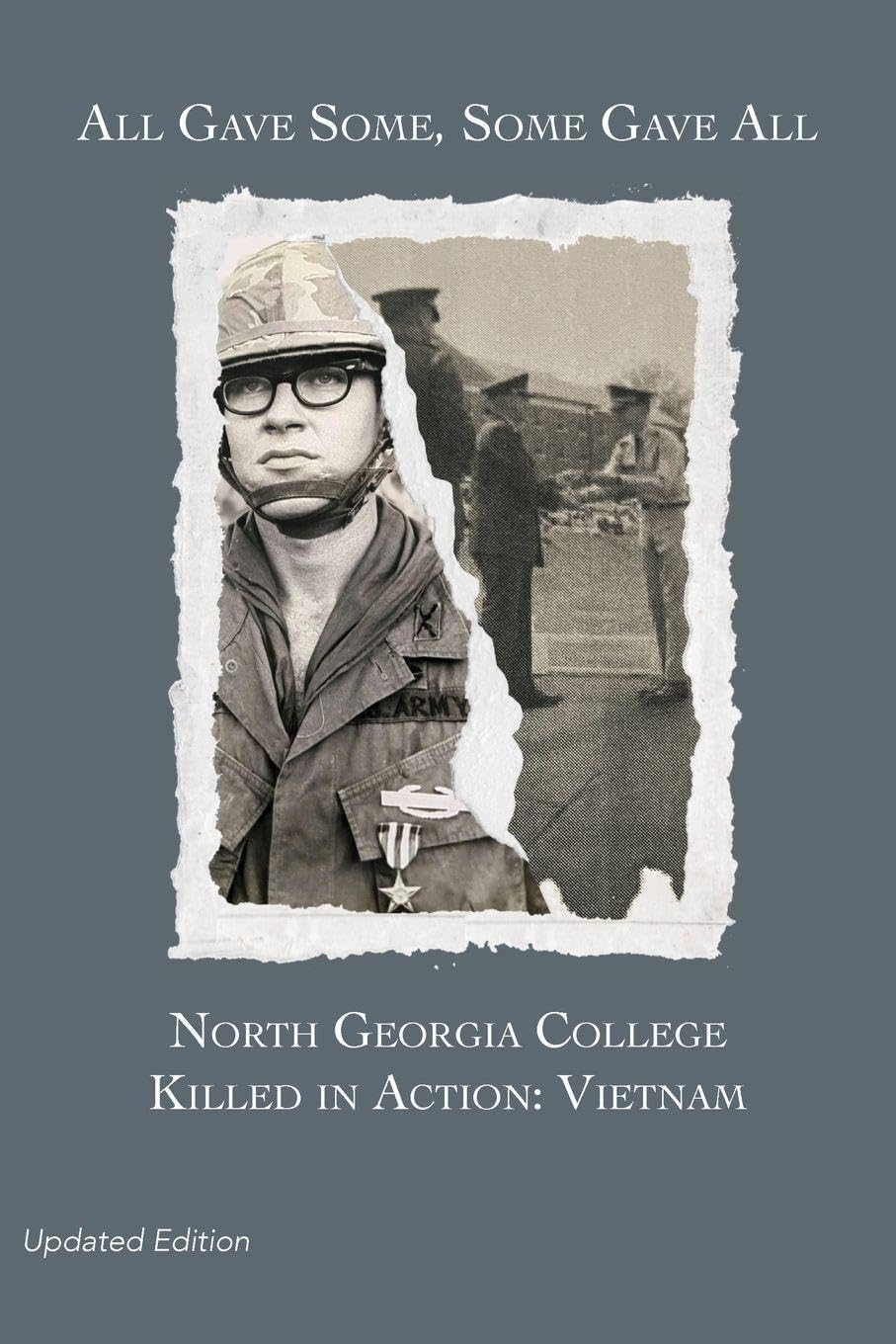 All Gave Some, Some Gave All: North Georgia College Killed in Action: Vietnam, U
