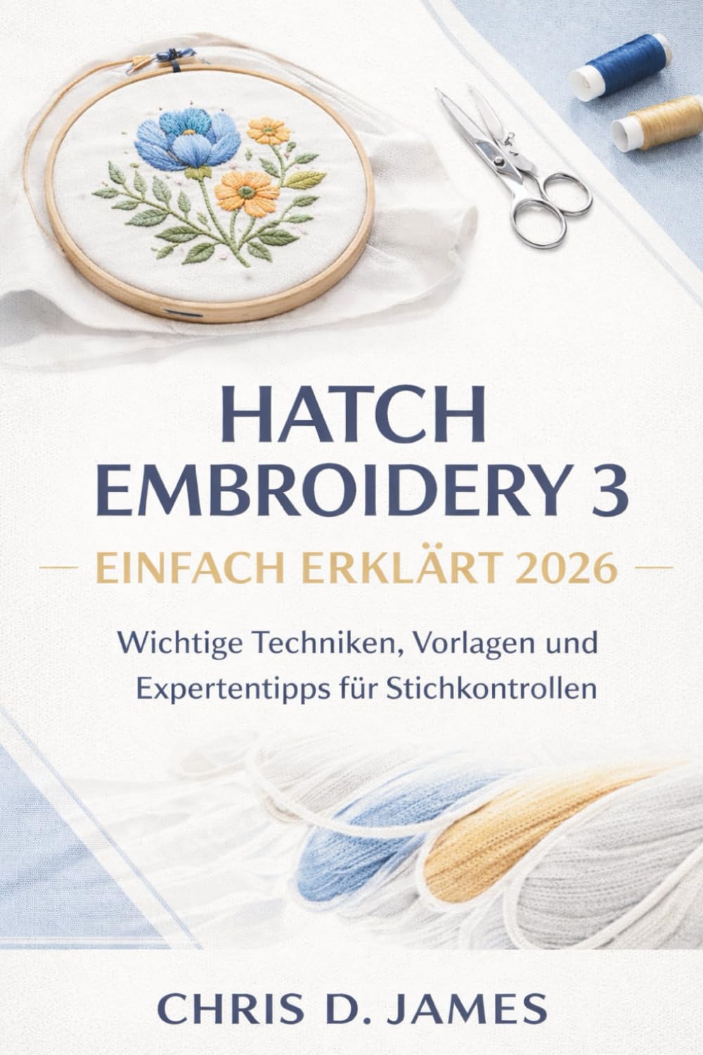 HATCH EMBROIDERY 3 EINFACH ERKLÄRT 2026: Wichtige Techniken, Vorlagen und Expertentipps für Stichkontrollen