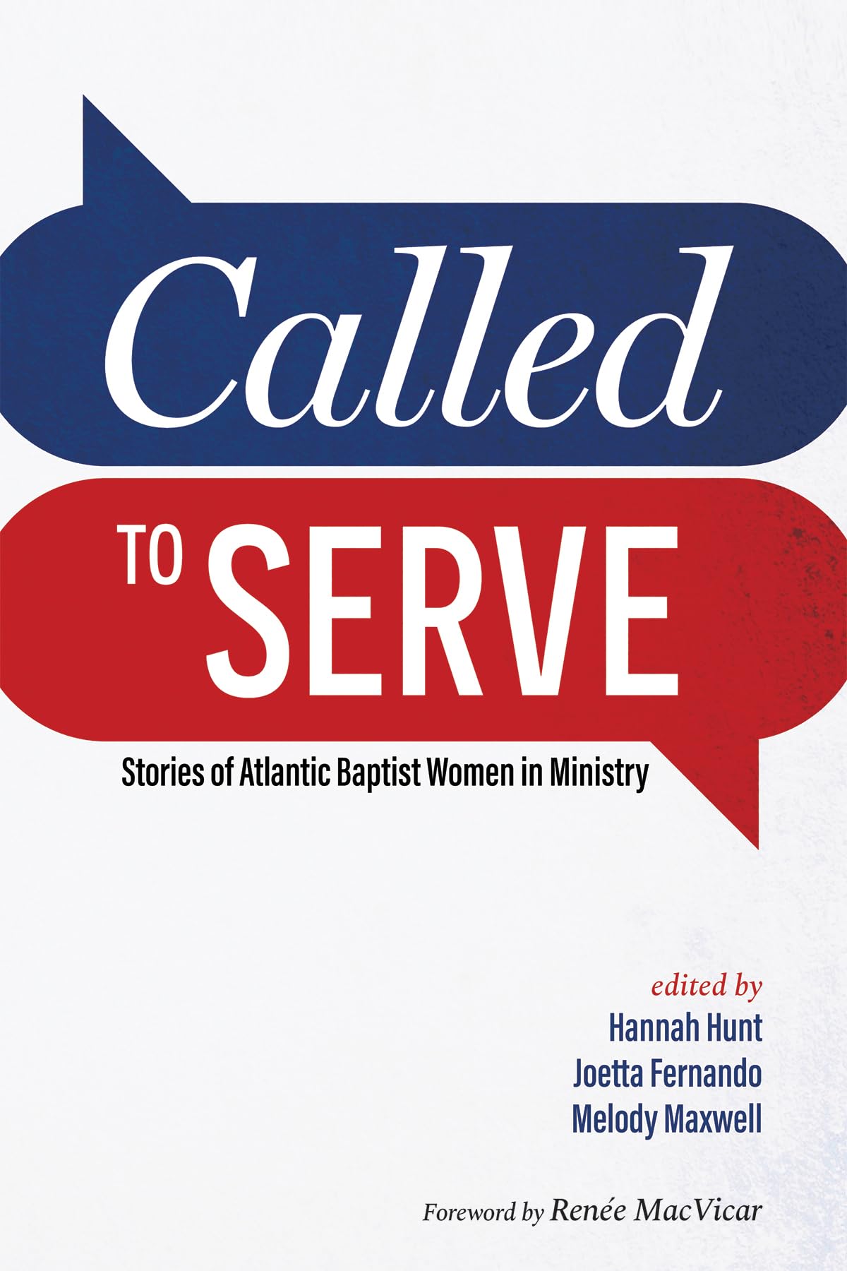Called to Serve: Stories of Atlantic Baptist Women in Ministry