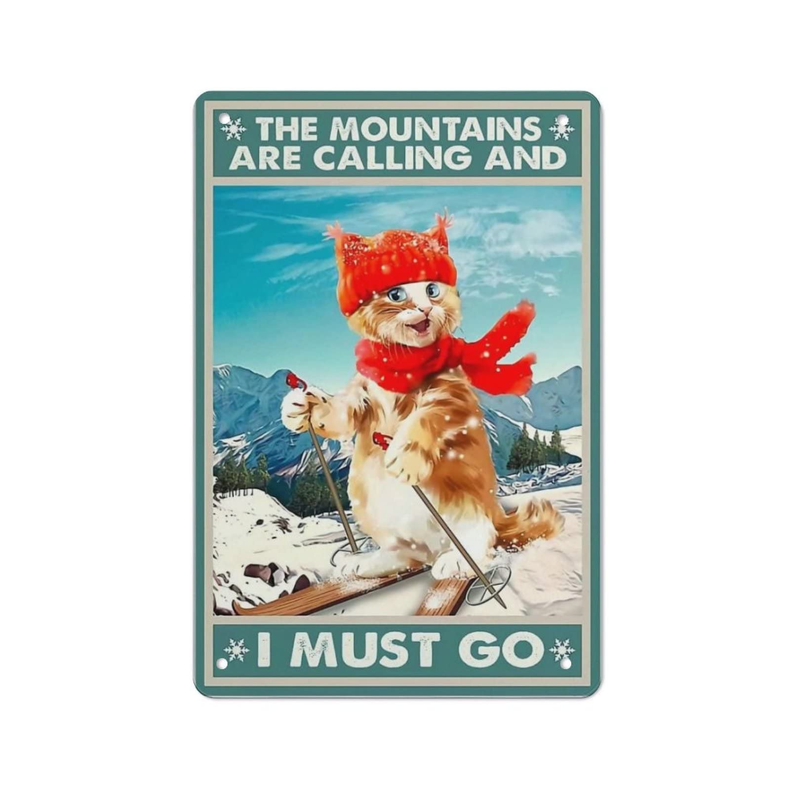 AOOEDM Ski Cat The Mountains Are Calling Wall Metal Tin Sign for Home Bar Pub Kitchen Wall Art Deocr Man Cave Vintage Metal Sign Poster Plaque Signs Quotes Sign