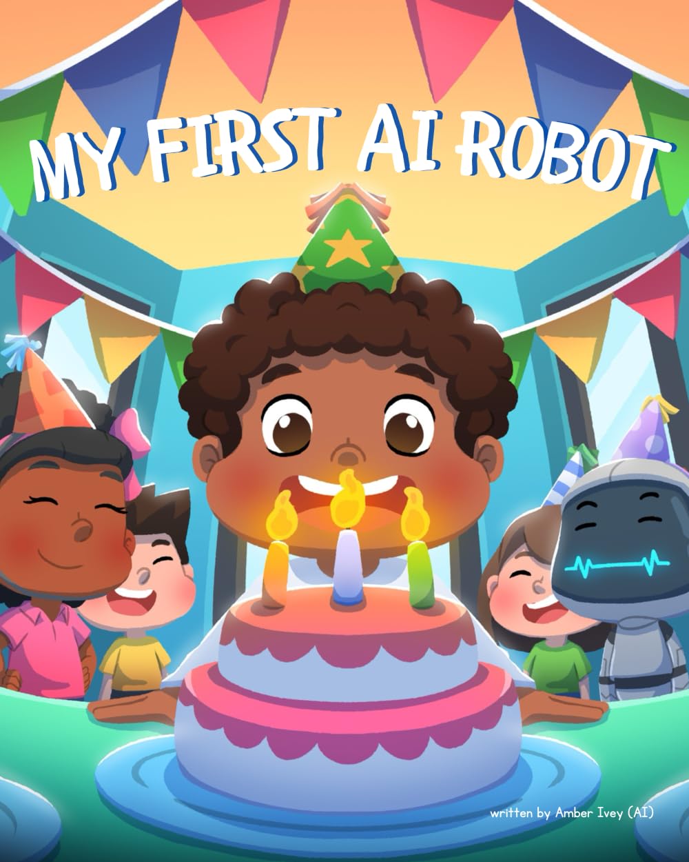 My First AI Robot (AiDigiTales: Artificial Intelligence for Kids Adventure Series)
