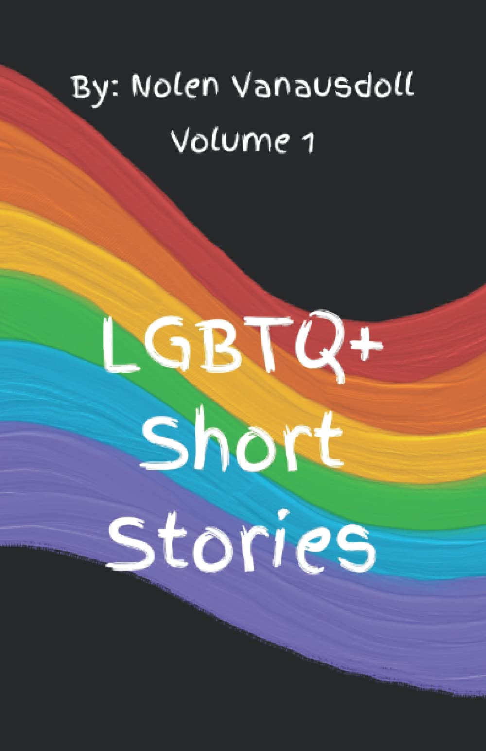 LGBTQ+ Short Stories: Volume 1