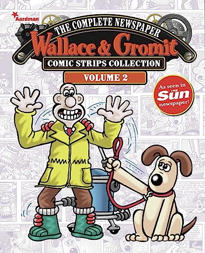 Wallace & Gromit: The Complete Newspaper Strips Collection Vol. 2